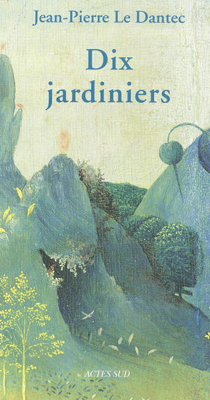 Dix jardiniers - © Jean-Pierre Le Dantec